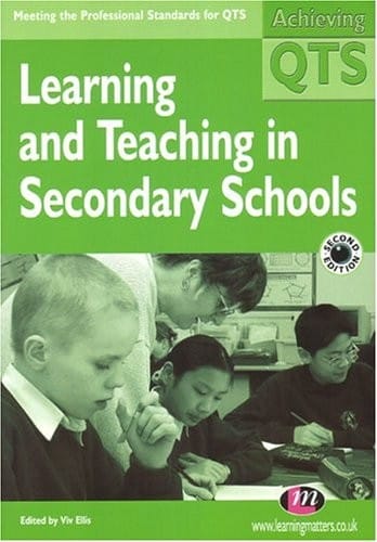 Learning and Teaching in Secondary Schools 2nd Ed (Achieving QTS)