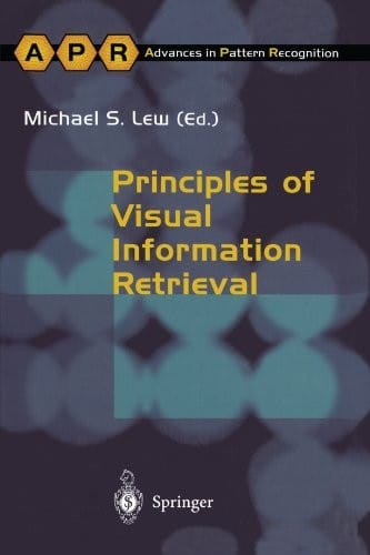 Principles of Visual Information Retrieval (Advances in Computer Vision and Pattern Recognition)