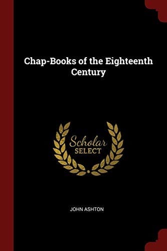 Chap-Books of the Eighteenth Century