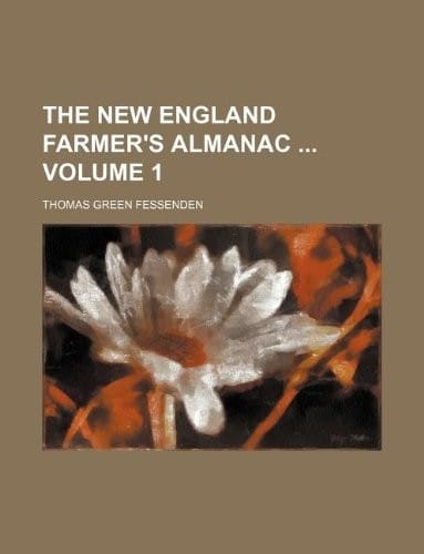 The New England farmer's almanac  Volume 1