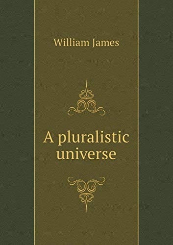 A pluralistic universe