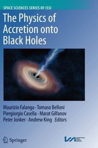 The Physics of Accretion onto Black Holes (Space Sciences Series of ISSI)