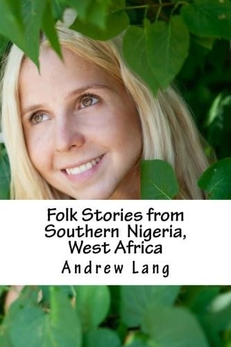 Folk Stories from Southern  Nigeria, West Africa