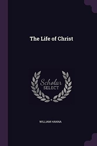 The Life of Christ
