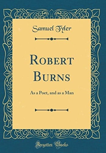 Robert Burns: As a Poet, and as a Man (Classic Reprint)