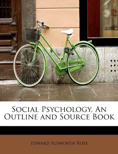 Social Psychology, An Outline and Source Book
