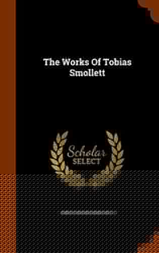 The Works Of Tobias Smollett