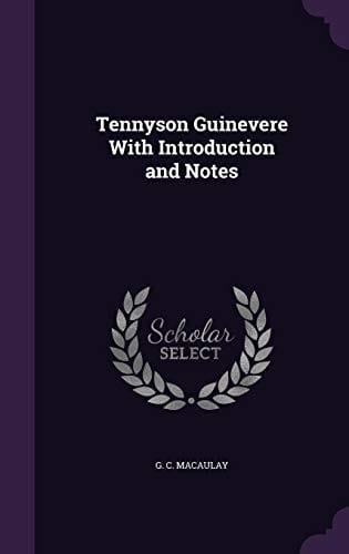Tennyson Guinevere with Introduction and Notes
