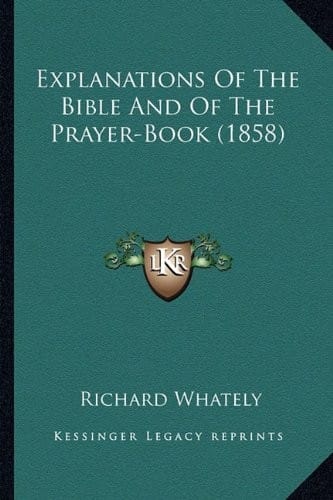 Explanations Of The Bible And Of The Prayer-Book (1858)