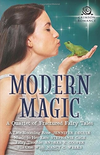 Modern Magic: A Quartet Of Fractured Fairy Tales