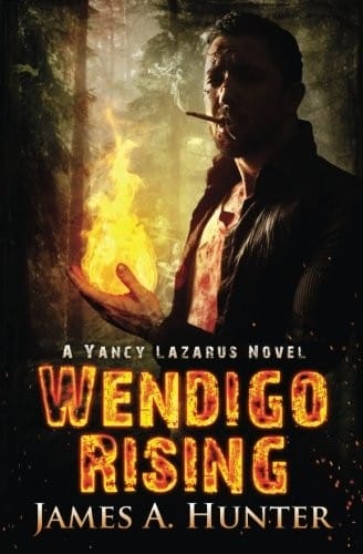 Wendigo Rising: A Yancy Lazarus Novel (Episode Three) (Yancy Lazarus Series) (Volume 3)