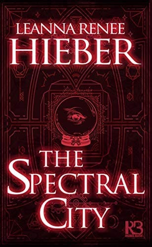 The Spectral City (A Spectral City Novel Book 1)