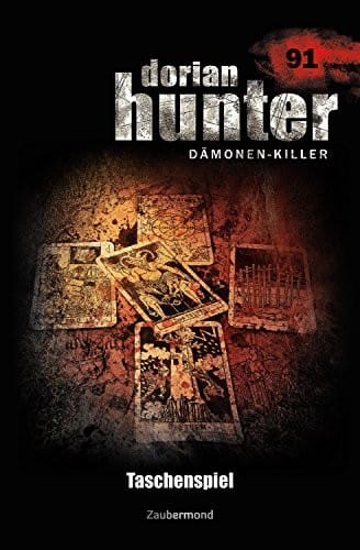 Dorian Hunter 91 - Taschenspiel (German Edition)