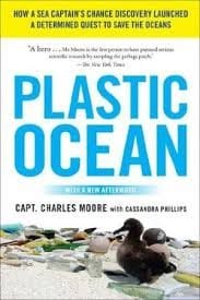 Plastic ocean : how a sea captain's chance discovery launched a determined quest to save the oceans - 1. edicion