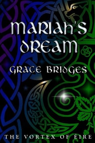 Mariah's Dream (The Vortex of Éire) (Volume 1)
