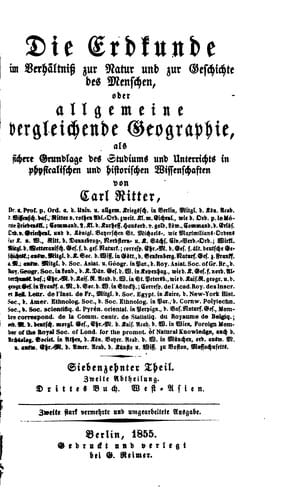 Die Erdkunde im Verhältniss zur Natur und zur Geschichte des Menschen