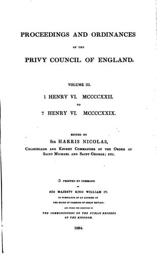 Proceedings and Ordinances of the Privy Council of England ...