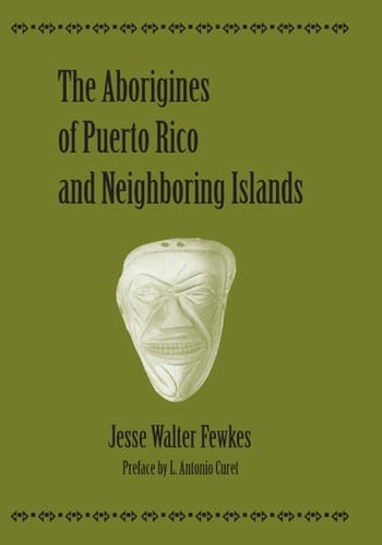 The aborigines of Puerto Rico and neighboring islands