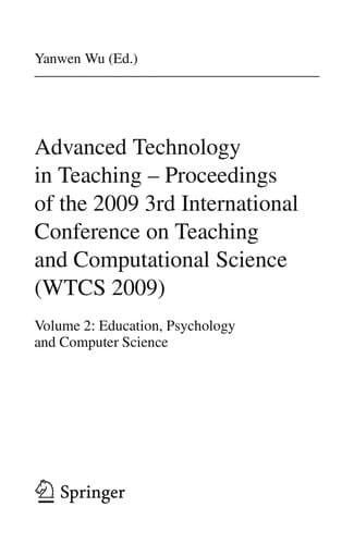 Advanced Technology in Teaching - Proceedings of the 2009 3rd International Conference on Teaching and Computational Science (WTCS 2009)