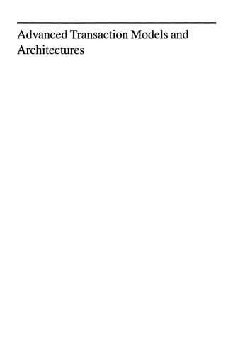 Advanced Transaction Models and Architectures