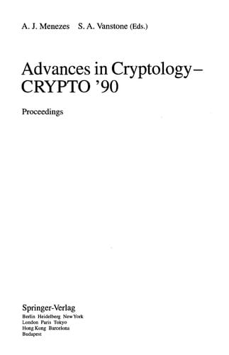 Advances in Cryptology-CRYPT0' 90
