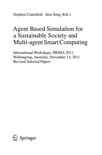 Agent Based Simulation for a Sustainable Society and Multi-agent Smart Computing