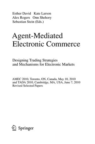 Agent-Mediated Electronic Commerce. Designing Trading Strategies and Mechanisms for Electronic Markets