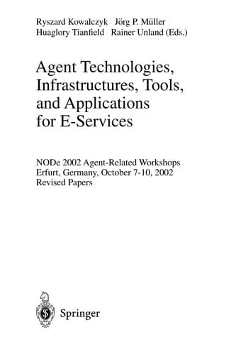 Agent Technologies, Infrastructures, Tools, and Applications for E-Services