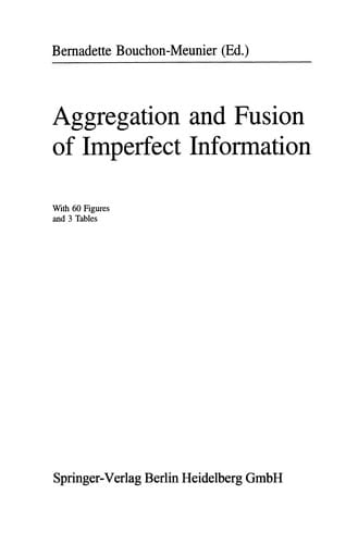 Aggregation and Fusion of Imperfect Information
