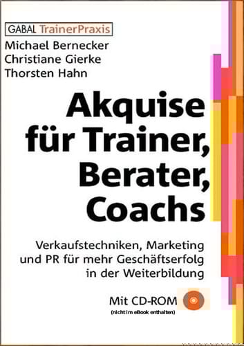 Akquise für Trainer, Berater, Coachs