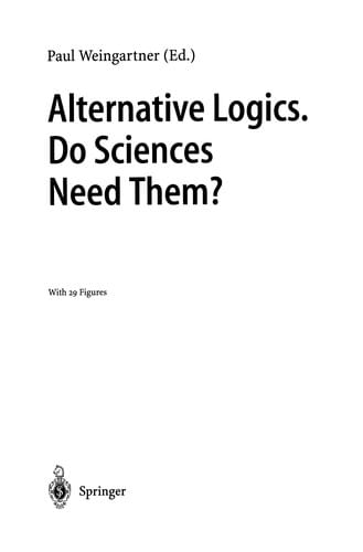 Alternative Logics. Do Sciences Need Them?