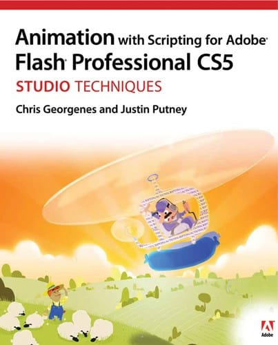 Animation with scripting for Adobe Flash Professional CS5 studio techniques