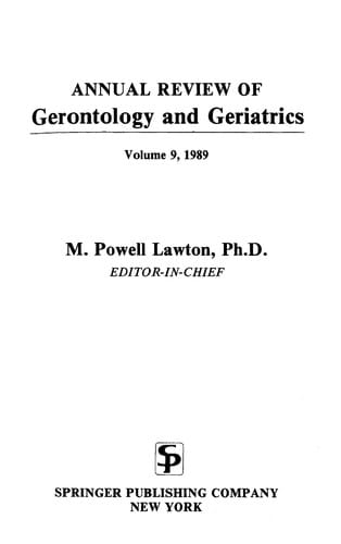 Annual Review of Gerontology and Geriatrics 9, 1989