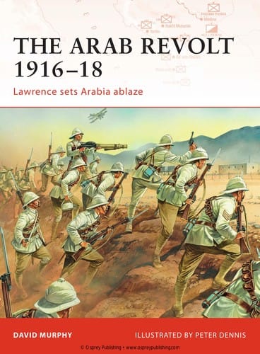 The Arab Revolt 1916-18