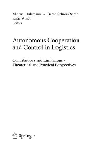 Autonomous Cooperation and Control in Logistics