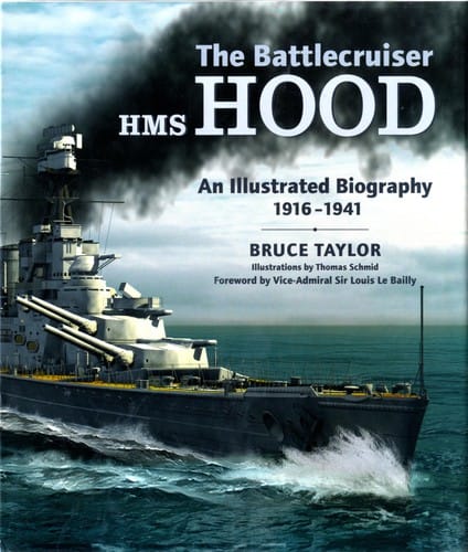 BATTLECRUISER HMS HOOD: AN ILLUSTRATED BIOGRAPHY, 1916-1941