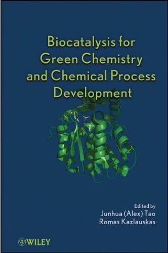 Biocatalysis for green chemistry and chemical process development