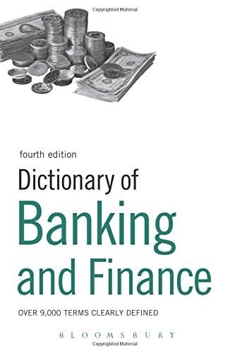 Dictionary of Banking and Finance: Over 9,000 terms clearly defined