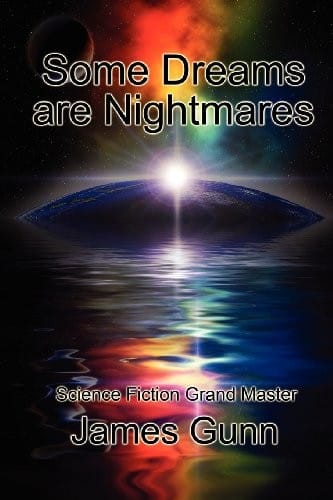 Some Dreams are Nightmares