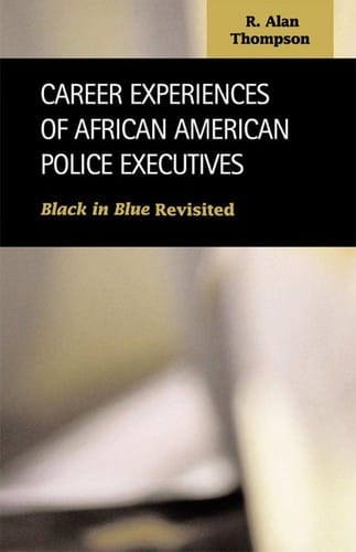 Career experiences of African American police executives