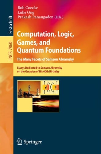 Computation, Logic, Games, and Quantum Foundations. The Many Facets of Samson Abramsky