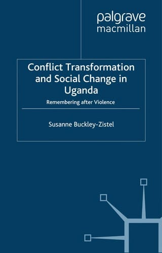 Conflict transformation and social change in Uganda