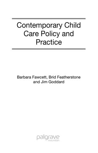 CONTEMPORARY CHILD CARE POLICY AND PRACTICE