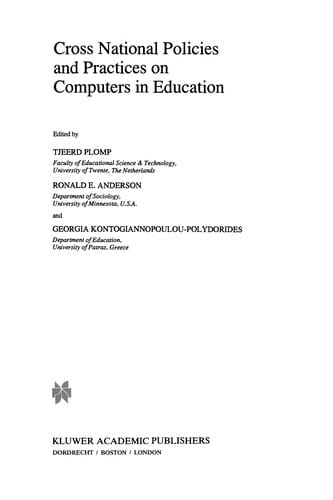 Cross National Policies and Practices On Computers in Education {Technology-based Education Series ; V. 1}