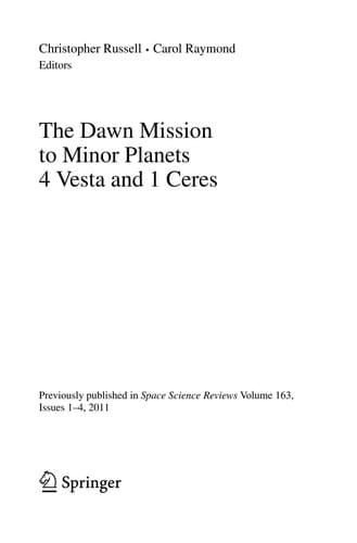 The Dawn Mission to Minor Planets 4 Vesta and 1 Ceres