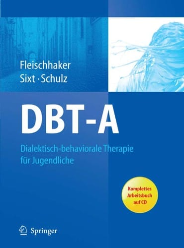 DBT-A : dialektisch-behaviorale Therapie für Jugendliche