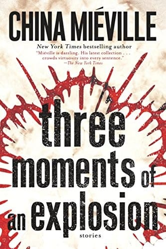 Three Moments of an Explosion: Stories