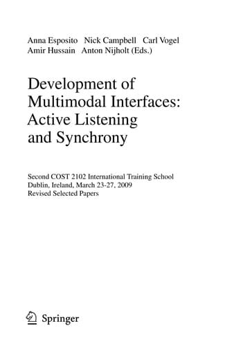 Development of Multimodal Interfaces: Active Listening and Synchrony