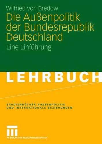 Die Aussenpolitik der Bundesrepublik Deutschland