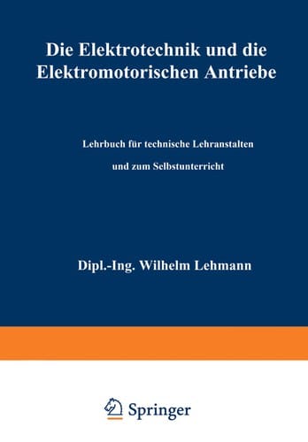 Die Elektrotechnik und die elektromotorischen Antriebe